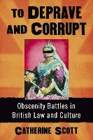 To Deprave and Corrupt