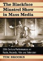 The Blackface Minstrel Show in Mass Media