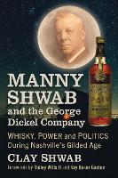 Manny Shwab and the George Dickel Company