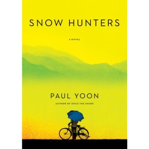 Snow Hunters: A Novel a Novel