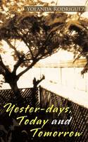 Yester-days, Today and Tomorrow
