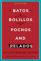 Batos, Bolillos, Pochos, and Pelados