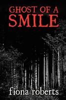 Ghost of a Smile. Memories from a Medium's Life
