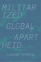 Militarized Global Apartheid