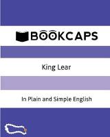 King Lear In Plain and Simple English
