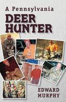 A Pennsylvania Deer Hunter
