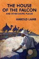 The House of the Falcon and Other Exotic Places