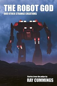 The Robot God and Other Strange Creations