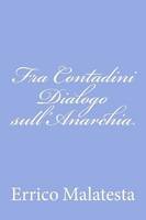 Fra Contadini Dialogo sull'Anarchia