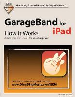 GarageBand for iPad - How it Works