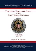 The Joint Chiefs of Staff and The War in Vietnam - 1960-1968 Part 2