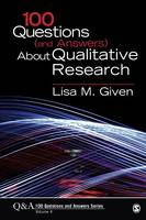 100 Questions (and Answers) About Qualitative Research
