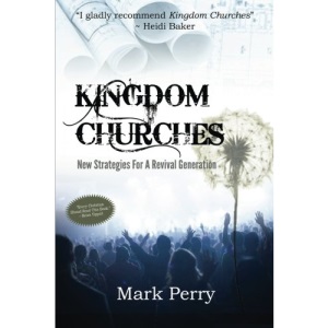 Kingdom Churches: New Strategies For A Revival Generation