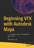 Beginning VFX with Autodesk Maya