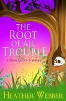 The Root Of All Trouble