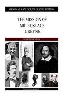The Mission Of Mr. Eustace Greyne