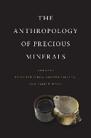 The Anthropology of Precious Minerals