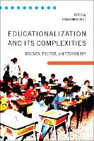 Educationalization and Its Complexities