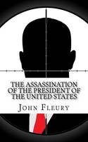 The Assassination of the President of the United States