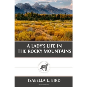 A Lady?s Life in the Rocky Mountains