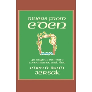 Rivers from Eden: 40 Days of Intimate Conversation with God
