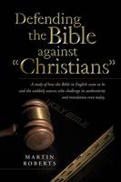 Defending the Bible Against Christians