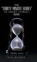The Thirty Minute Series of Short Stories