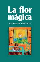 La flor mágica