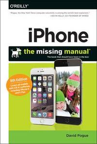 iPhone: The Missing Manual (The Missing Manuals)