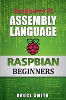 Raspberry Pi Assembly Language Raspbian Beginners