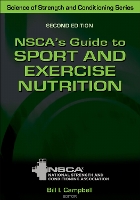 NSCA's Guide to Sport and Exercise Nutrition