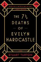 The 7 ½ Deaths of Evelyn Hardcastle