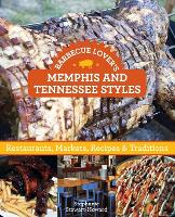 Barbecue Lover's Memphis and Tennessee Styles