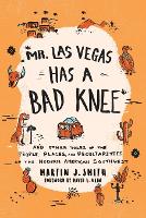 Mr. Las Vegas Has a Bad Knee