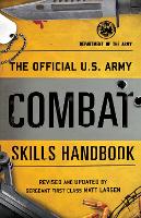 The Official U.S. Army Combat Skills Handbook