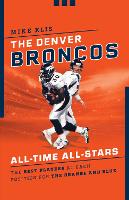 The Denver Broncos All-Time All-Stars