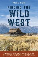 Finding the Wild West: The Mountain West