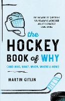 The Hockey Book of Why (and Who, What, When, Where, and How)