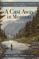 A Cast Away in Montana