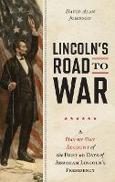 Lincoln's Road to War