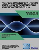 Evaluation of Electromagnetic Field Exposures at a Research Institution's Laboratories and Atomic Time Radio Stations ? Colorado