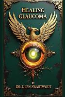 Healing Glaucoma