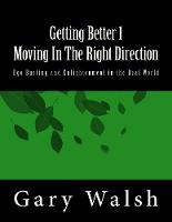 Getting Better 1 - Moving In The Right Direction
