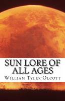 Sun Lore of All Ages