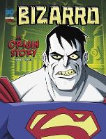 Bizarro An Origin Story