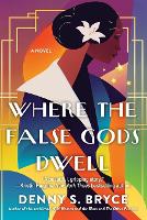 Where the False Gods Dwell