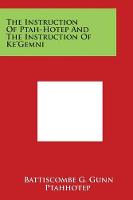The Instruction of Ptah-Hotep and the Instruction of Ke'gemni