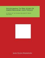 Epilegomena to the Study of Greek Religions and Themis