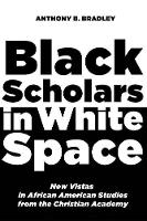 Black Scholars in White Space