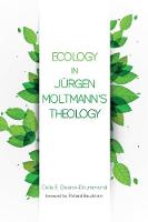 Ecology in Jurgen Moltmann's Theology